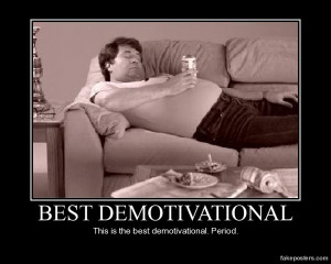 Best Demotivational - Demotivational Poster