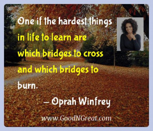 Oprah Winfrey Inspirational Quotes - One if the hardest things in life ...