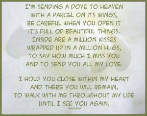 Quotes About Missing Someone In Heaven Sending a dove to heaven