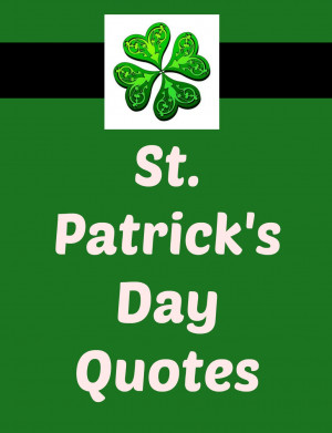 Happy St Patricks Day Quotes St patrick's day quotes