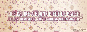 Life Is Like A Blank Piece Of Paper