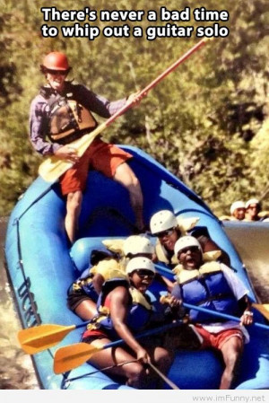 Funny rafting rockstar paddle Funny pictures