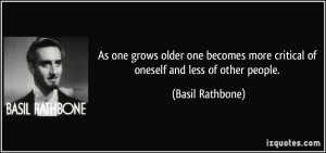 ... older one becomes more critical of oneself and less of other people