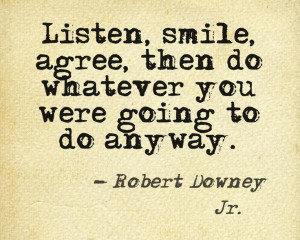 ... Robert Downey Jr. (This quote courtesy of @Pinstamatic (http