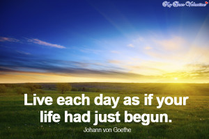 inspirational quotes - Live each day as if
