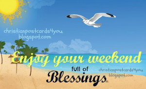 with blessings. Happy Weekend cards, free postcards for friends ...