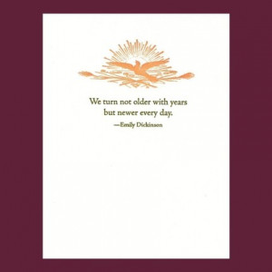 ... turn not older with years - Emily Dickinson quote - letterpress card