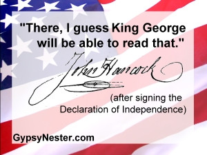 ... that. - John Hancock (after signing the Declaration of Independence