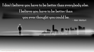 Motivational Quotes-Thoughts-Ken Venturi-Believe-Best Quotes-Nice