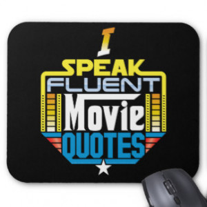 Speak Fluent Movie Quotes Mousepad