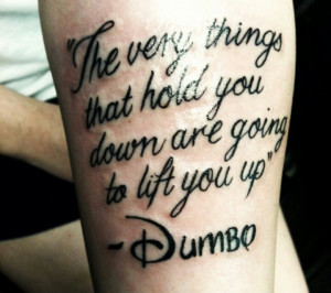 Disney dumbo tattoo --hate the text and placement but I want these ...