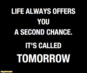 second chance quotes life always offers you a