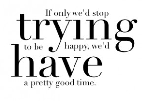 Trying To Be Happy Quotes