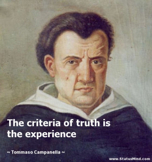 ... truth is the experience - Tommaso Campanella Quotes - StatusMind.com