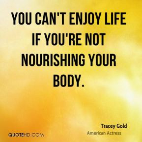 tracey-gold-tracey-gold-you-cant-enjoy-life-if-youre-not-nourishing ...