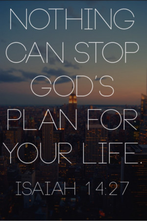 You are here: Home › Quotes › Nothing can stop God's plan for your ...