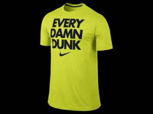 nike t shirts sayings Nike-quotEvery-Damn-Dunkquot-Mens-T-Shirt...