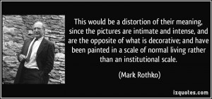 This would be a distortion of their meaning, since the pictures are ...