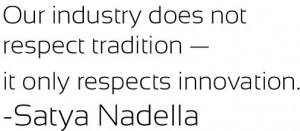 This Quote Shows Satya Nadella Actually Gets It