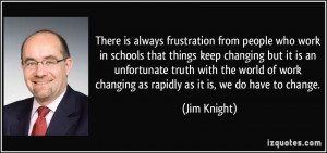 There is always frustration from people who work in schools that ...