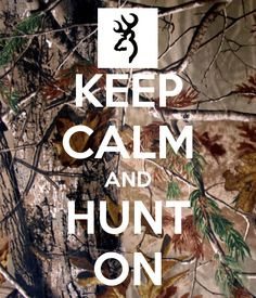 hunting quotes and sayings @Caitlyn Duncan one day we really should go ...