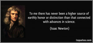 To me there has never been a higher source of earthly honor or ...