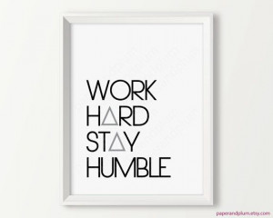 Inspirational quote print / Work Hard Stay Humble / inspiring ...