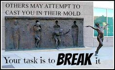 Breaking the Mold