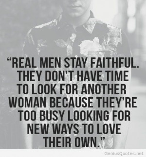 Faithful real men sayings