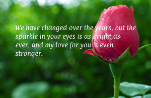 ... your eyes is as bright as ever, and my love for you is even stronger