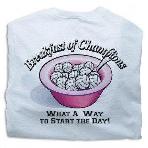Tandem Breakfast Of Champions Volleyball T-Shirt