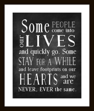 Typography Inspirational quote, Some People Come into our Lives & We ...
