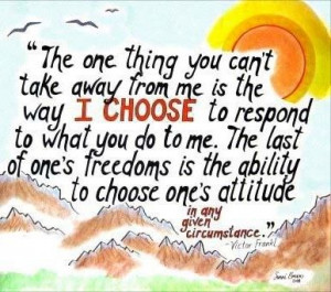 Quote : Choose your attitude quote