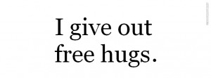 Give Out Free Hugs Picture