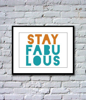 Stay Fabulous - framed print