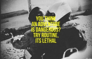 never succumb to routine