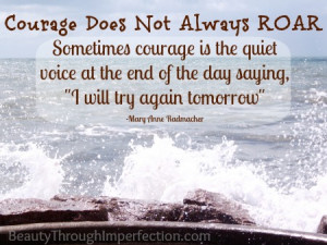 love this quote about courage. Great reminder and encouragement!