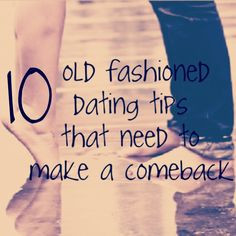 10 old fashioned dating habits that need to make a comeback #dating # ...