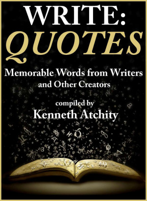 promotion comes from Kenneth Atchity and his book called Write: Quotes ...