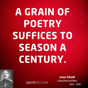 jose-marti-jose-marti-a-grain-of-poetry-suffices-to-season-a.jpg