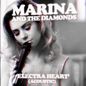 Starring Role (Acoustic) Marina And The Diamonds Electra Heart ...