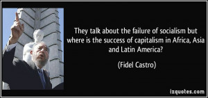 of capitalism in Africa, Asia and Latin America? - Fidel Castro