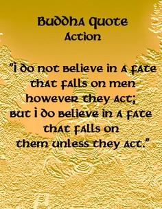 Believe In A Fate That Falls On Men However They Act, But I Do Believe ...