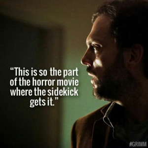 this is so the part of the horror movie where the sidekick gets it ...