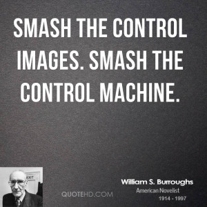 Smash the control images. Smash the control machine.