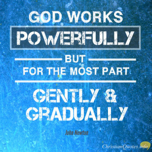 John-Newton-Quote-God-Works-Powerfully.jpg