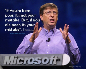 ... dan mengingat terus pernyataan Bill Gates yang paling populer yaitu