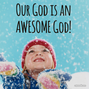 Our God is an awesome God