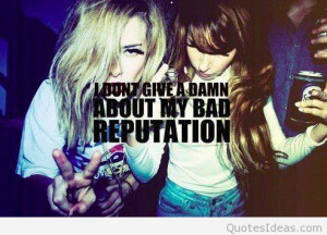 dont-give-a-damn-my-bad-reputation