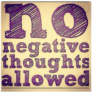 No negative thoughts